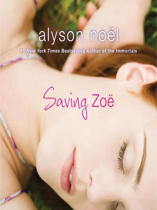 Title details for Saving Zoe by Alyson Noël - Wait list